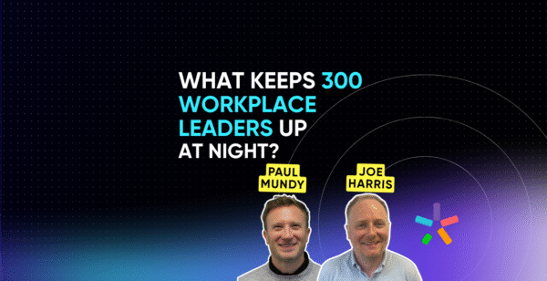 What's keeping 300 workplace leaders up at night?